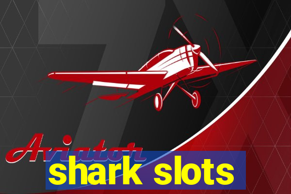 shark slots